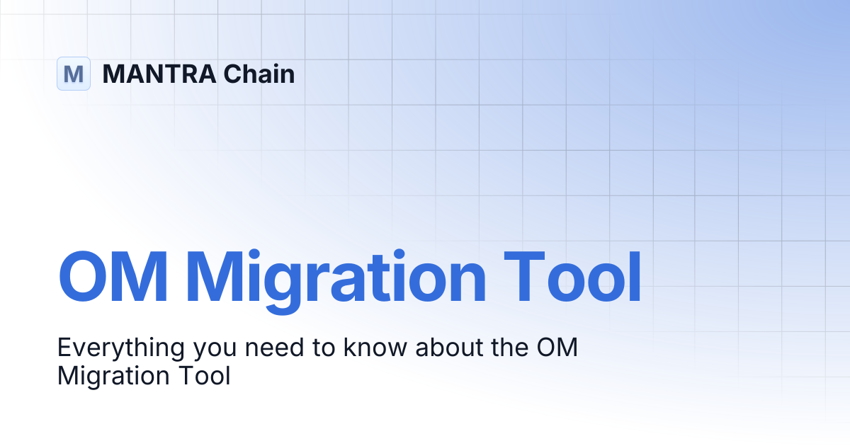 OM Migration Tool | MANTRA Chain
